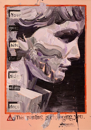 NIGEL MULLINS, CAUTION. THIS PAINTING IS CHANGING YOU. AFTER BARBARA KRUGER
2025, Oil on Canvas